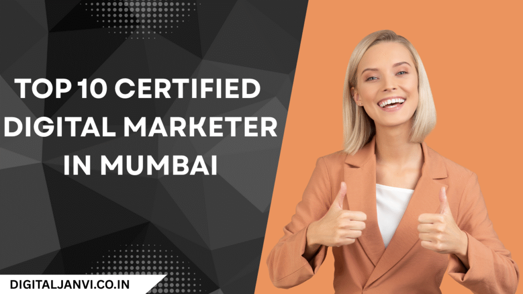Top 10 Certified Digital Marketer In Mumbai